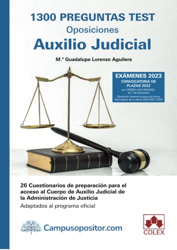 1300 preguntas Test. Oposiciones Auxilio Judicial: 26 cuestionarios de preparación para el acceso al Cuerpo de Auxilio Judicial de la Administración ... al programa oficial (Campus Opositor)