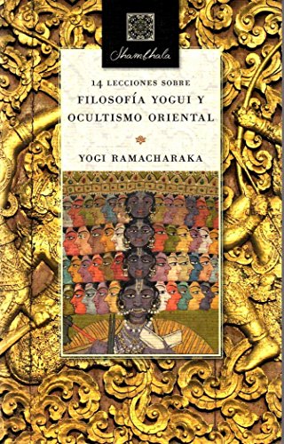 14 lecciones sobre filosofía yogui y ocultismo oriental (SHAMBHALA)