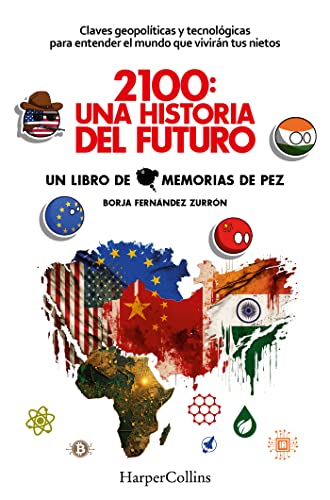 2100: Una historia del futuro. Claves geopolíticas y tecnológicas para entender el mundo que vivirán tus nietos: Claves Geopolíticas Y ... Grandchildren Will Live in (HarperCollins)