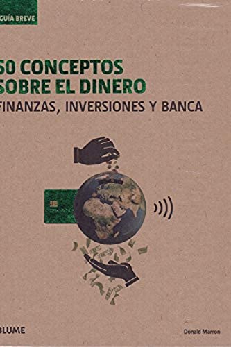 50 conceptos sobre El Dinero: Finanzas, inversiones y banca (Guía breve)
