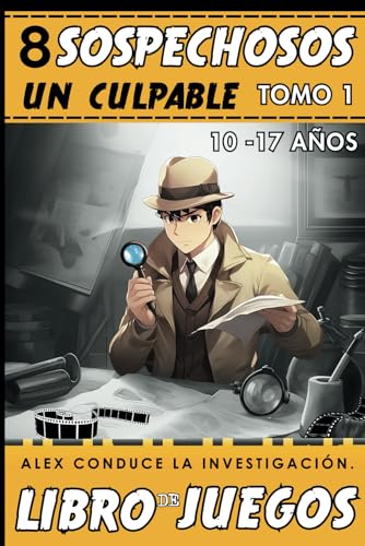 8 sospechosos, un culpable, Alex conduce la investigación.: libro detectives para niños y adolescentes. Libro de juegos de investigaciones policiales para niños de 10 a 17 años - Tomo 1