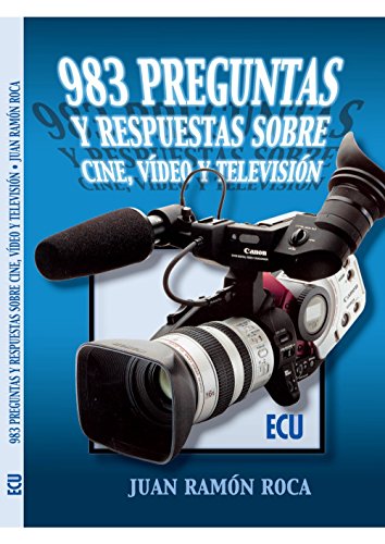983 preguntas y respuestas sobre cine, video y televisión (SIN COLECCION)