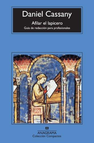 Afilar el lapicero: Guia De Redaccion Para Profesionales / Writing Guide for Professionals: 621 (Compactos)