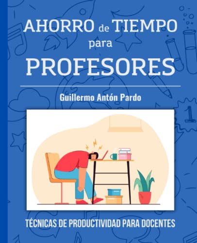 Ahorro de Tiempo para Profesores: Técnicas de Productividad para Docentes