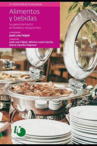 Alimentos y Bebidas: Su gerenciamiento en hoteles y restaurantes - 2da. edición actualizada
