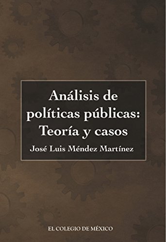 Análisis de políticas públicas: Teoría y casos