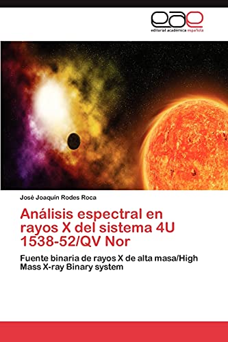 Análisis espectral en rayos X del sistema 4U 1538-52/QV Nor: Fuente binaria de rayos X de alta masa/High Mass X-ray Binary system