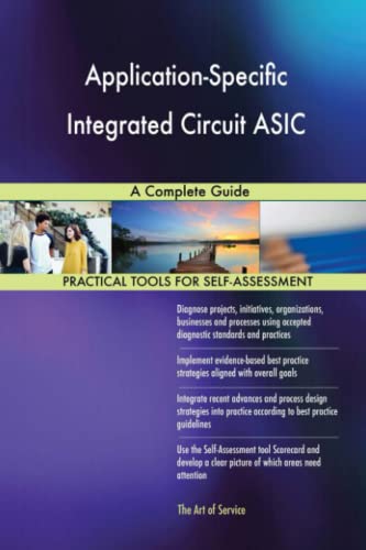 Application-Specific Integrated Circuit ASIC A Complete Guide