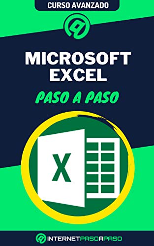 Aprende a Usar Microsoft Excel Paso a Paso: Curso Avanzado de Microsoft Excel - Guía de 0 a 100 (Cursos de Ofimática)