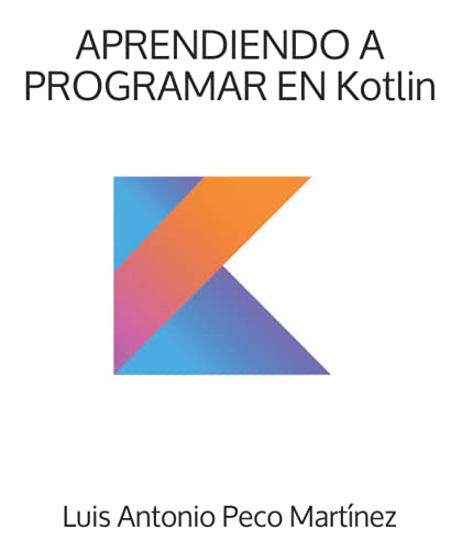 APRENDIENDO A PROGRAMAR EN Kotlin (Programación con Kotlin - Servicios web)