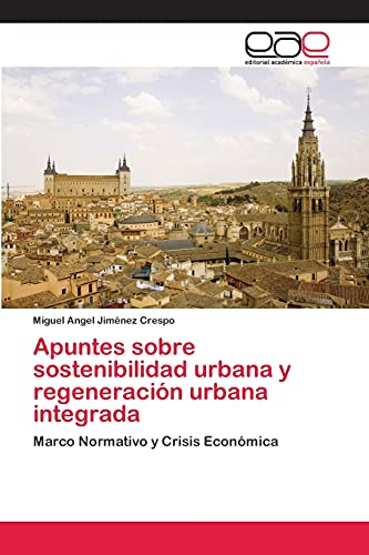 Apuntes sobre sostenibilidad urbana y regeneración urbana integrada: Marco Normativo y Crisis Económica