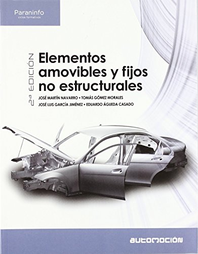 Automoción. Elementos Amovibles Y Fijos No Estructurales - 2º Edición.: Rústica (3)