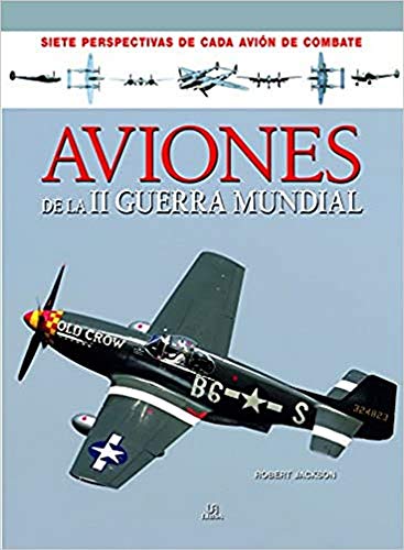 Aviones de la II Guerra Mundial: 2 (Siete Perspectivas)