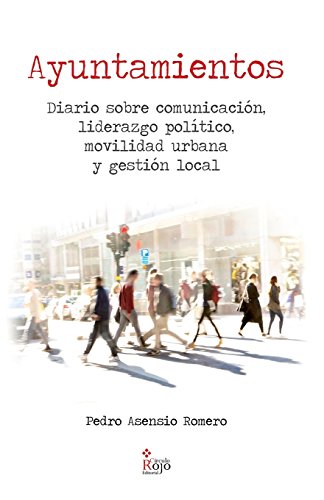 Ayuntamientos: Diario sobre comunicación, liderazgo político, movilidad urbana y gestión local.