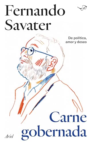 Carne Gobernada: De política, amor y deseo (Biblioteca Fernando Savater)