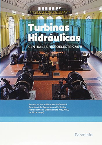 Centrales hidroeléctricas. T.2. Turbinas (SIN COLECCION)