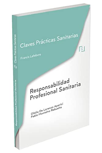 Claves Prácticas Responsabilidad Profesional Sanitaria (CLAVES PRACTICAS)