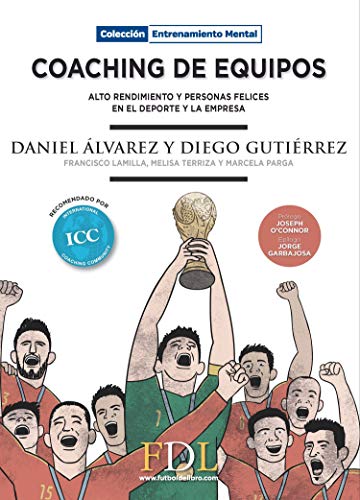 Coaching de Equipos: Alto rendimiento y personas felices en el deporte y la empresa