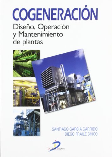 Cogeneración: Diseño, operación y mantenimiento de plantas (SIN COLECCION)
