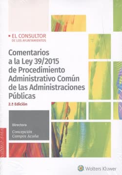 Comentarios a la Ley 39/2015 de Procedimiento administrativo común de las administraciones públicas (2.ª Edición): Actualizada al Real Decreto ... por medios electrónicos (SIN COLECCION)