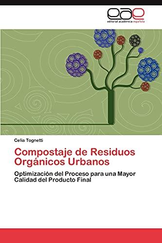 Compostaje de Residuos Organicos Urbanos: Optimización del Proceso para una Mayor Calidad del Producto Final