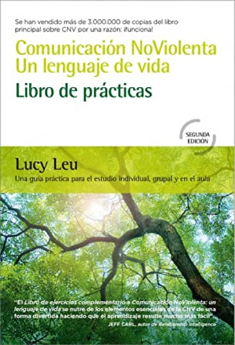 Comunicación no violenta. Un lenguaje de vida. Libro de prácticas: Una guía práctica para el estudio individual, grupal y en el aula (GUIAS PRACTICAS)
