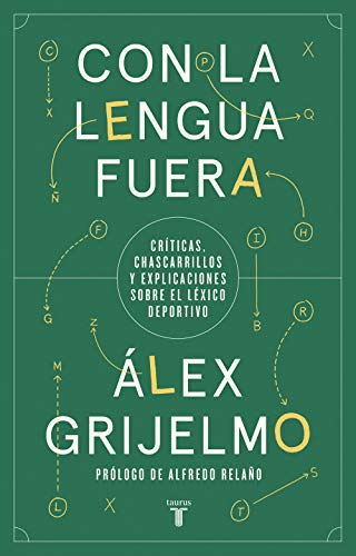 Con la lengua fuera: Críticas, chascarrillos y explicaciones sobre el léxico deportivo