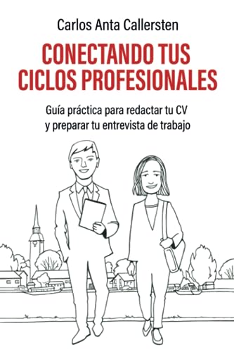 Conectando tus ciclos profesionales: Guía práctica para redactar tu CV y preparar tu entrevista de trabajo