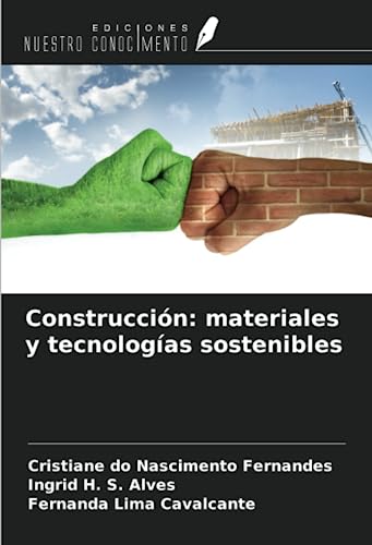 Construcción: materiales y tecnologías sostenibles Construcción: materiales y tecnologías sostenibles