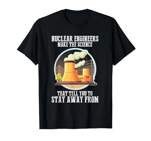 Cotización de ingeniero nuclear para centrales nucleares y e Camiseta