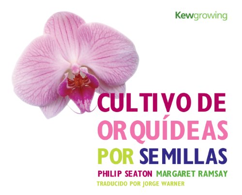 Cultivo de Orquideas Por Semillas (Kew Growing)