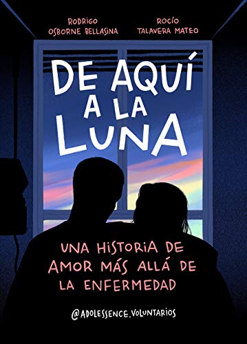 De aquí a la Luna: Una historia de amor más allá de la enfermedad (Conectad@s)