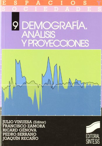 Demografia, análisis y proyecciones (Espacios y sociedades)