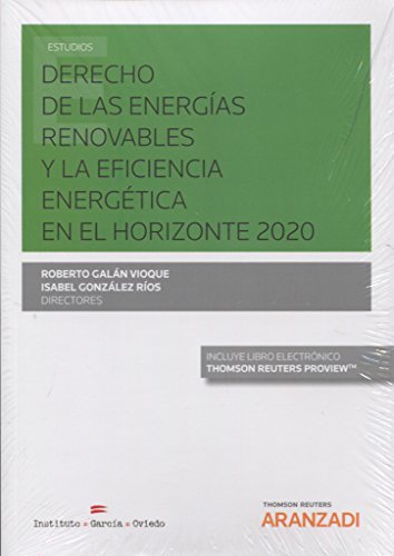 Derecho de las energías renovables y la eficiencia energética en el horizonte 2020 (Monografía)