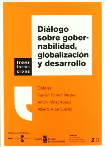 Diálogo sobre gobernabilidad, globalización y desarrollo (TRANSFORMACIONS)