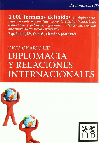 Diccionario Lid diplomacia y relaciones Internacionales (Diccionarios LID)