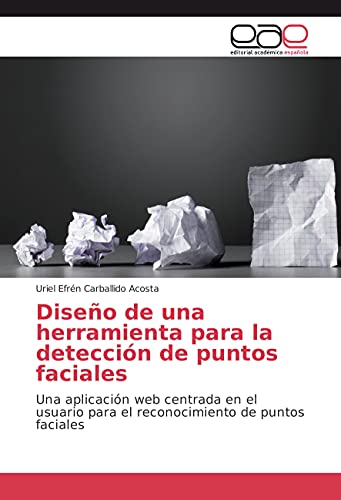 Diseño de una herramienta para la detección de puntos faciales: Una aplicación web centrada en el usuario para el reconocimiento de puntos faciales