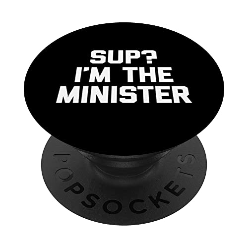 Divertida camiseta de ministro: ¿Sup? Yo soy el ministro - Ministro divertido PopSockets PopGrip Intercambiable