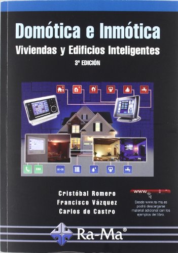 Domótica e inmótica. Viviendas y Edificios Inteligentes. 3ª Edición (INFORMATICA GENERAL)