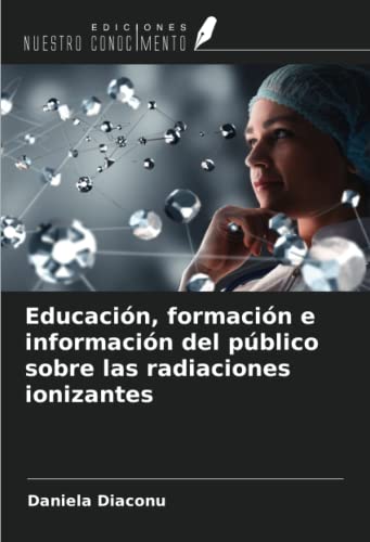 Educación, formación e información del público sobre las radiaciones ionizantes