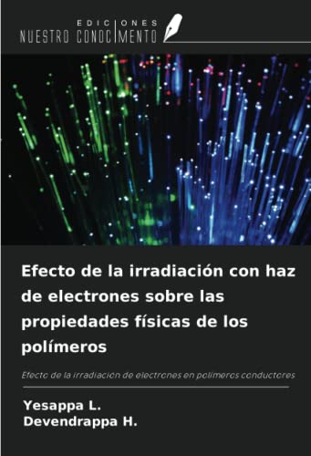 Efecto de la irradiación con haz de electrones sobre las propiedades físicas de los polímeros: Efecto de la irradiación de electrones en polímeros conductores