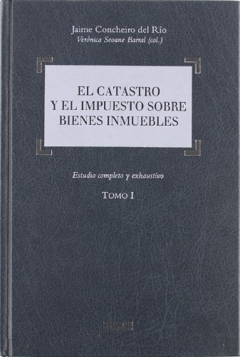 El Catastro y el Impuesto sobre Bienes Inmuebles: 2 tomos (SIN COLECCION)