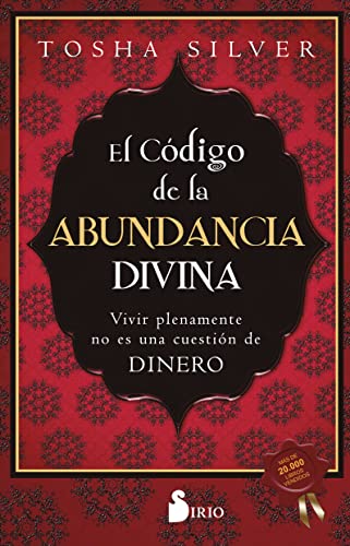 El código de la abundancia divina: Vivir plenamente no es una cuestión de dinero (SIN COLECCION)