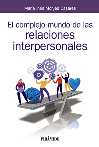 El complejo mundo de las relaciones interpersonales (Manuales prácticos)