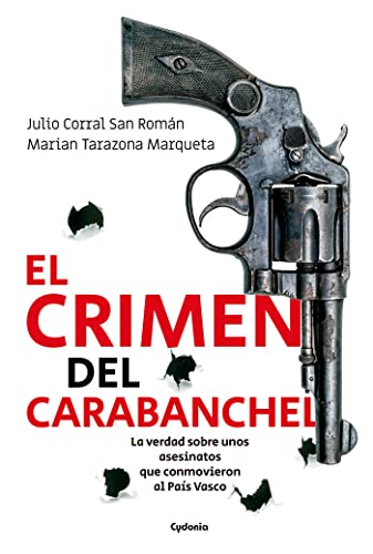 El crimen del Carabanchel: LA VERDAD SOBRE UNOS ASESINATOS QUE CONMOVIERON AL PAÍS VASCO: 32 (Historia Oculta)