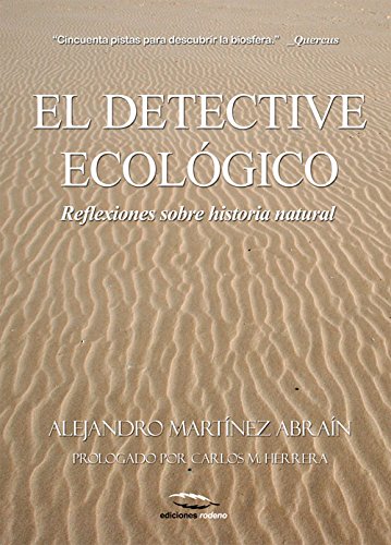 El Detective Ecológico: Reflexiones Sobre Historia Natural (SIN COLECCION)