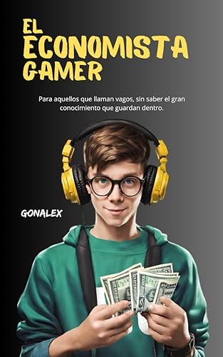 El Economista Gamer: A los que les han dicho que pierden su tiempo en los videojuegos, cuando en realidad aprenden implícitamente sobre economía y habilidades blandas.