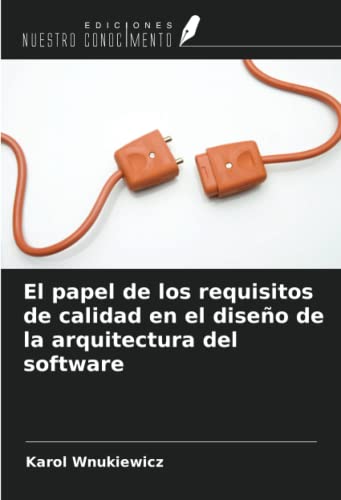 El papel de los requisitos de calidad en el diseño de la arquitectura del software