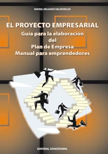 El proyecto empresarial. Guía para la elaboración del plan de empresa. (SIN COLECCION)