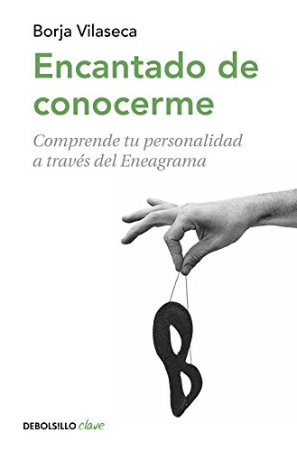 Encantado de conocerme: Comprende tu personalidad a través de Eneagrama (Clave)